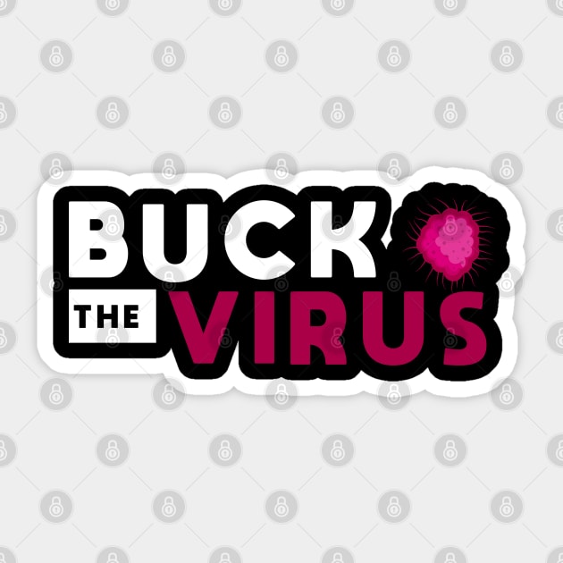 Buck The Virus #3 Sticker by potch94